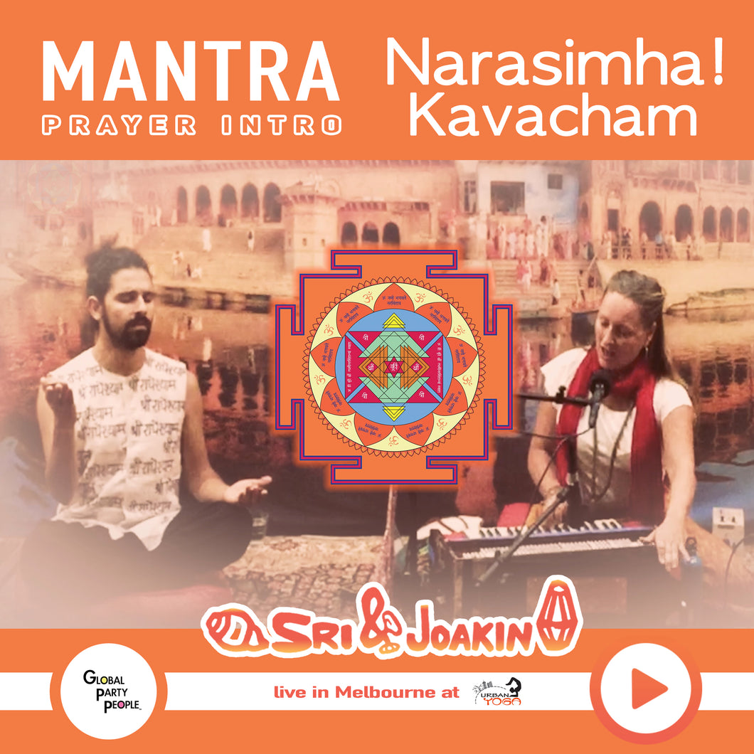 Narasimha Kavacham Mantra Intro Prayer with Sri & Joakin